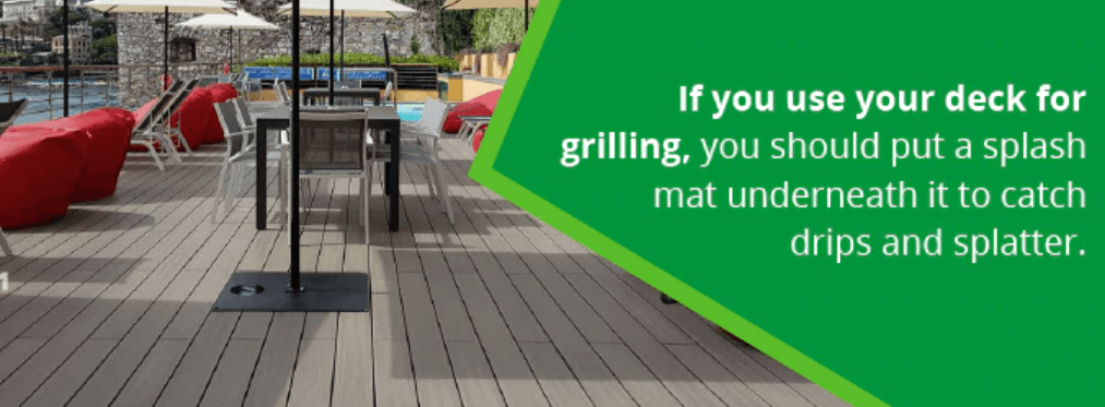 if you use your deck for grilling
